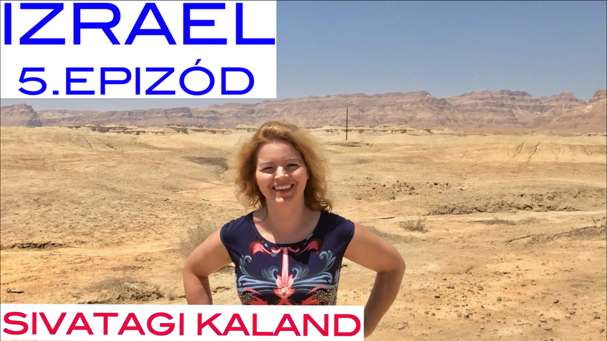 IZRAEL 5. epizód ▸ Sivatagi kaland: Massada+ Holt-tenger IZRAEL 5. epizód ▸ Sivatagi kaland: Massada+ Holt-tenger